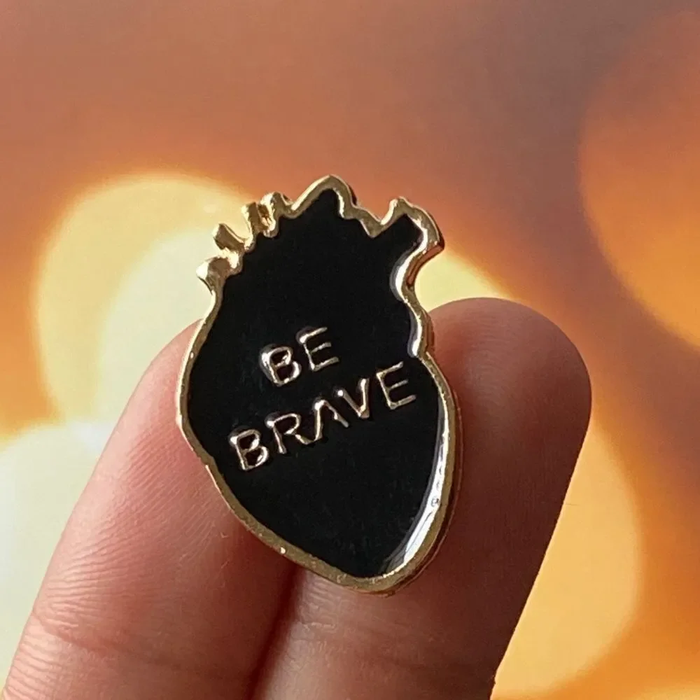 Be Brave Heart Enamel Pin/ Brooch